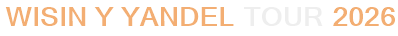 Wisin Y Yandel Tour 2026